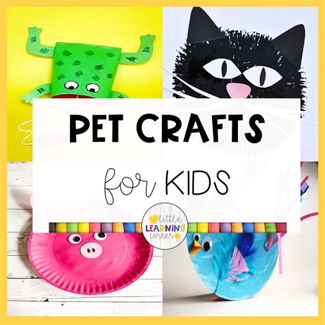 35 Easy Pet Crafts For Kids Little Learning Corner