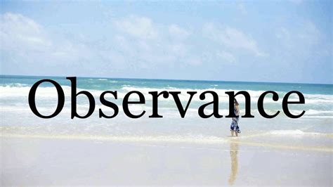 How To Pronounce Observance🌈🌈🌈🌈🌈🌈pronunciation Of Observance Youtube