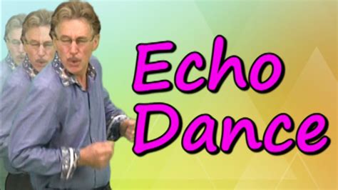Echo Dance Is A Fun Brain Breaks Song Teaching Kids To Follow