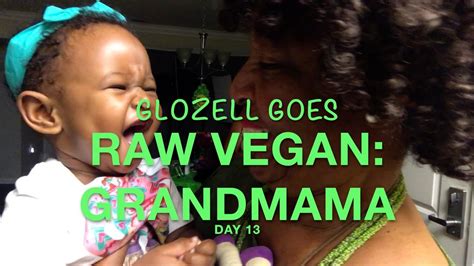 Glozell Goes Raw Vegan Grandmama Is Here Youtube