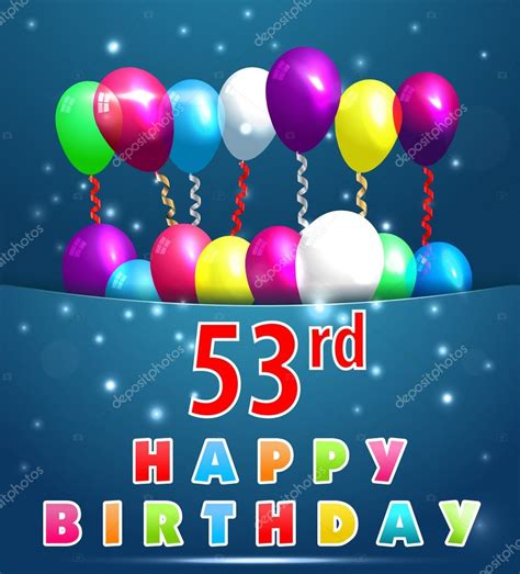 53 Year Happy Birthday Card Stock Vector Image By ©atulvermabhai 64053469