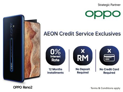 * interest rate may be subject to change without prior notice. AEON Credit OPPO Exclusives | AEON Credit Service Malaysia