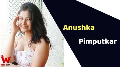 Anushka Pimputkar Actress Height Weight Age Biography And More