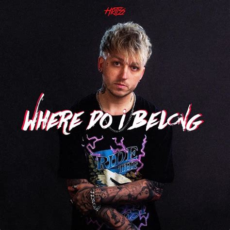 Hrtlss Uk Where Do I Belong Lyrics Genius Lyrics