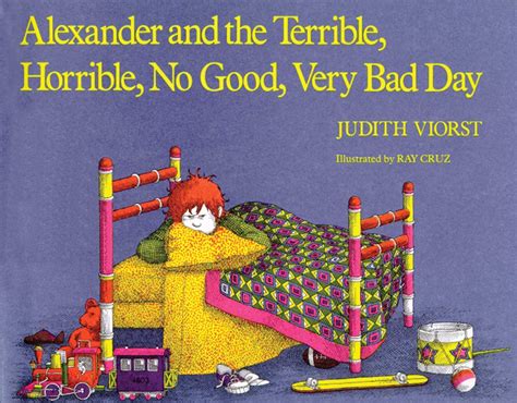 Alexander And The Terrible Horrible No Good Very Bad Day Book By