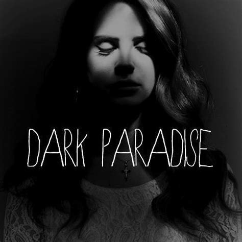 Dark Paradise Lana Del Rey طرفداری
