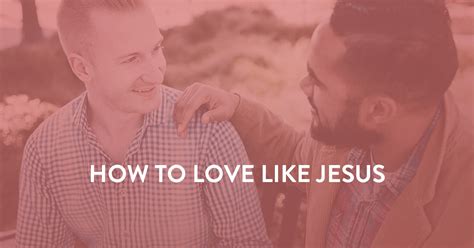 How To Love Like Jesus Symbis Assessment