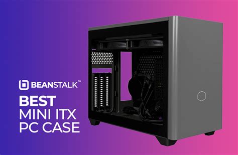 Best Mini ITX PC Cases Our Top Picks Buyer S Guide 2023