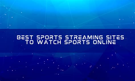 8 Best Sport Streaming Sites You Should Know Dorj Blog