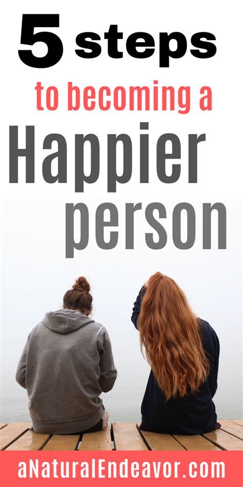5 Easy Steps To Having A Happier Mind How To Be A Happy Person Happy Minds Happy Person