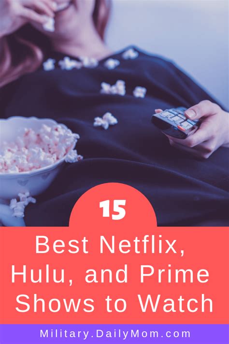 15 best netflix hulu and amazon prime tv shows to watch right now daily mom military amazon