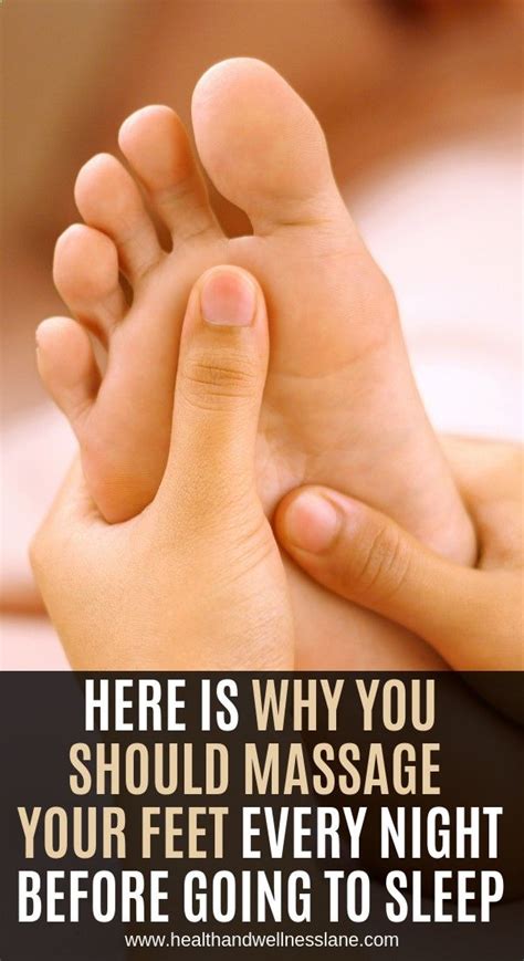 Here Is Why You Should Massage Your Feet Every Night Before Going To Sleep Massage Health