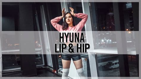 hyuna 현아 lip and hip [dance cover by mnt] youtube