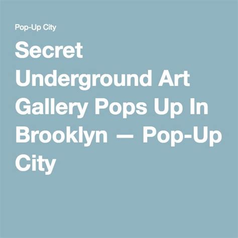Secret Underground Art Gallery Pops Up In Brooklyn Underground Art