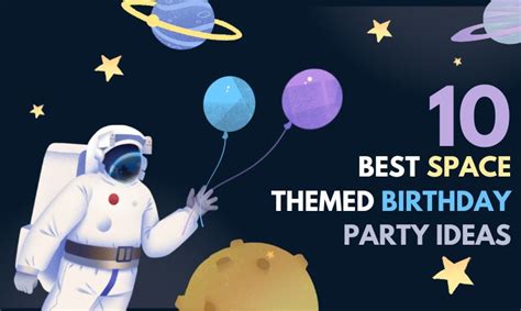 10 Best Outer Space Theme Birthday Party Ideas