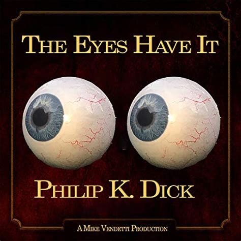 The Eyes Have It By Philip K Dick Audiobook Audible Com Au