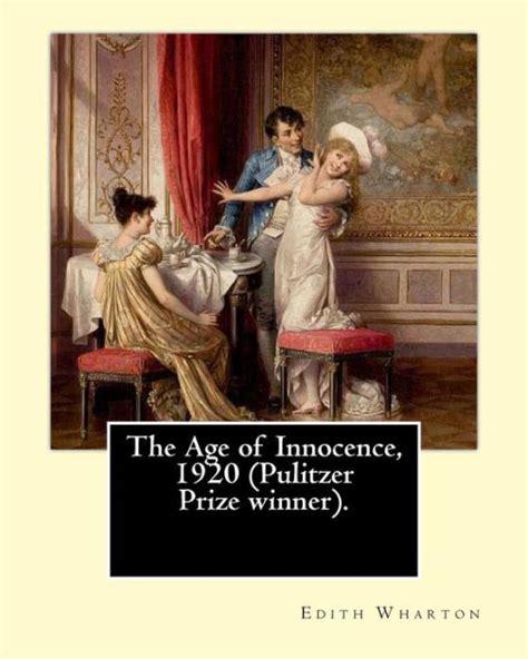 The Age Of Innocence 1920 Pulitzer Prize Winnernovel By Edith