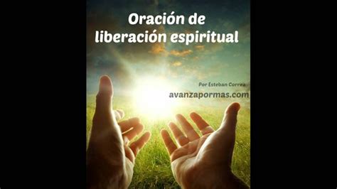 228 Oración Por Liberación Espiritual Oraciones Espiritualidad