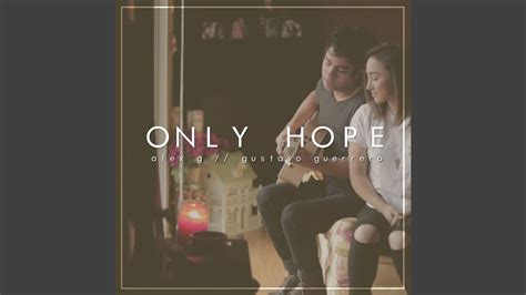 Only Hope - YouTube