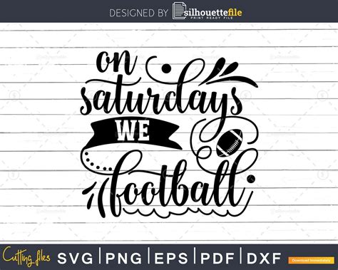 On Saturdays We Football Svg Eps Png Pdf Cricut Cut Files Silhouettefile