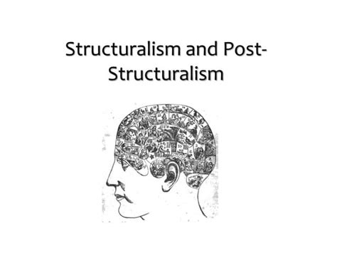 Structuralism And Post Structuralism Ppt