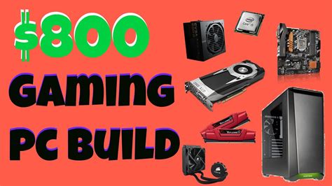 800 Dollar Gaming Pc Build With New Gtx 1060 In It My First Pc