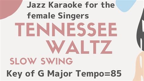 Tennessee Waltz Patti Page Jazz Karaoke With Lyrics For The Female