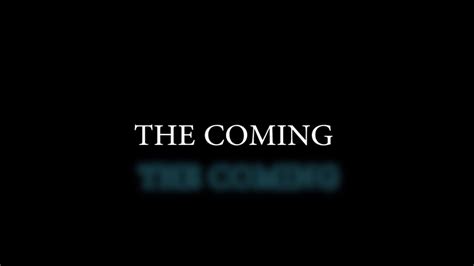 The Coming - YouTube