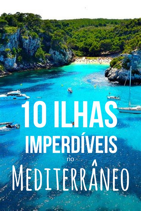 10 Ilhas Do Mediterrâneo Que São Verdadeiras Ilhas Paradisíacas