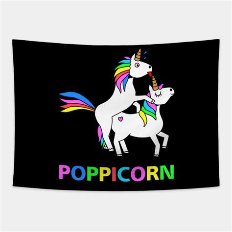 Poppicorn Funny Unicorns T Idea Love Sex Unicorn Lover T Tapestry Teepublic