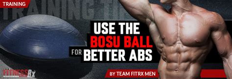 Use The Bosu Ball For Better Abs Fitnessrx For Men