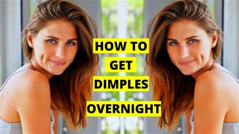How To Get Dimples Overnight How To Get Cheek Dimples Naturally Youtube