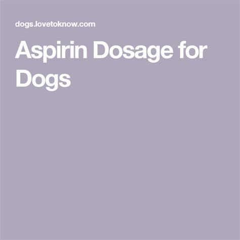 Aspirin Dosage For Dogs Lovetoknow Baby Aspirin For Dogs Aspirin