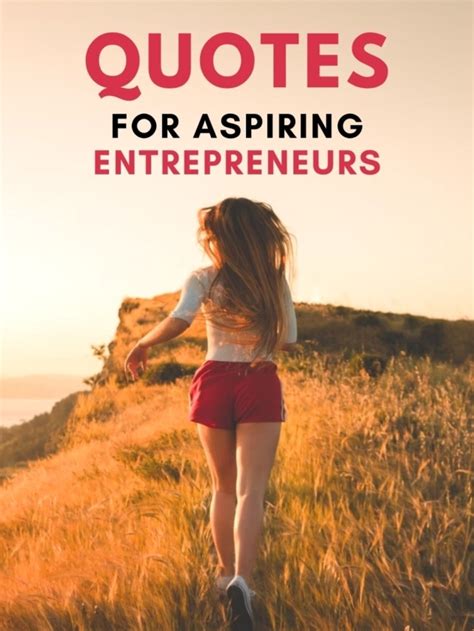 37 Quotes For Aspiring Entrepreneurs Thatll Inspire You