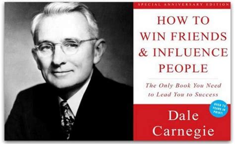 20 Of Dale Carnegies Most Influential Quotes From How To Win Friends