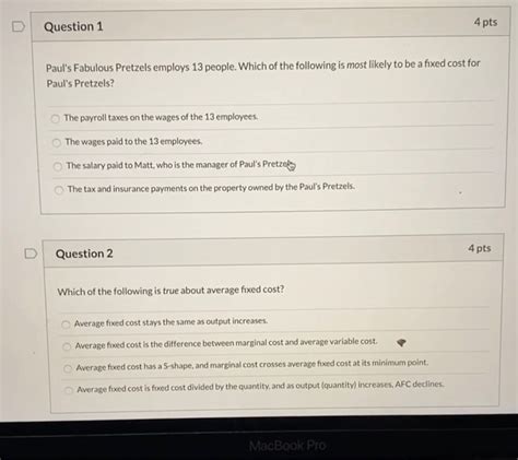 The defining characteristic of also, the sunk cost expenditure should not be a decision in determining whether or not to spend businesses generally pay more attention to fixed and sunk costs than individual consumers as the. Solved: Question 1 4 Pts Paul's Fabulous Pretzels Employs ... | Chegg.com