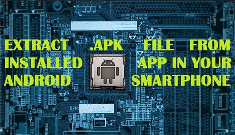 Extract Apk File From Installed App In Your Android Smartphone