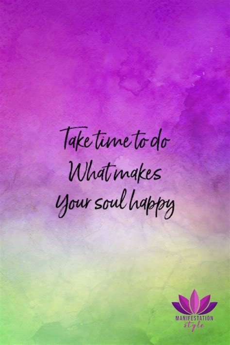And if things don't work out, just take another shot. Take time to do what makes your soul happy #positivequotes ...