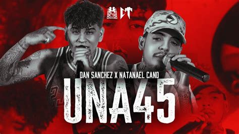 Dan Sanchez X Natanael Cano Una 45 En Vivo Youtube Music