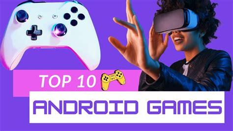 Top 10 Android Games You Must Try Once Youtube