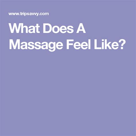 Heres What To Expect From Your First Massage Massage Types Of