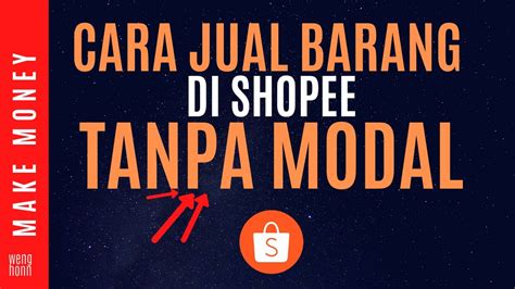 Karena itu, kini penjual barang atau jasa sebaiknya mulai membuka mata untuk melihat kesempatan berjualan di lapak online. CARA JUAL BARANG DI SHOPEE MALAYSIA TANPA MODAL . l JUAL ...