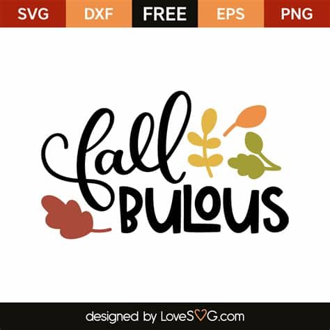 Try out a free file.choose any from below. Fall bulous | Lovesvg.com
