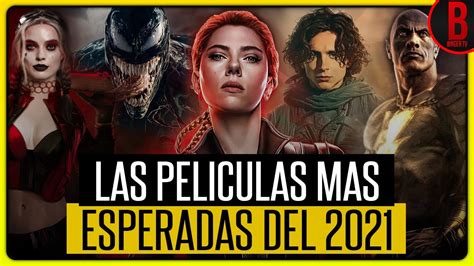 Las PelÍculas MÁs Esperadas Del 2021 Próximos Estrenos Del Cine 2021 Youtube