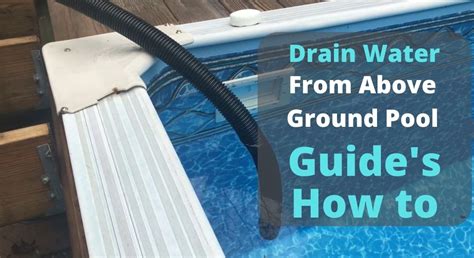 How To Drain An Above Ground Swimming Pool Poolhj