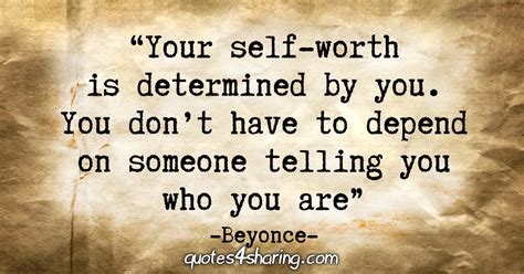 Your Self Worth Is Determined By You You Dont Have To Depend On