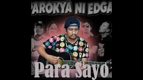 Parokya Ni Edgar Para Sayo Acoustic Cover Youtube