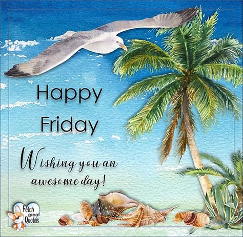 Beach Theme Happy Friday Photos Fetch Great Quotes
