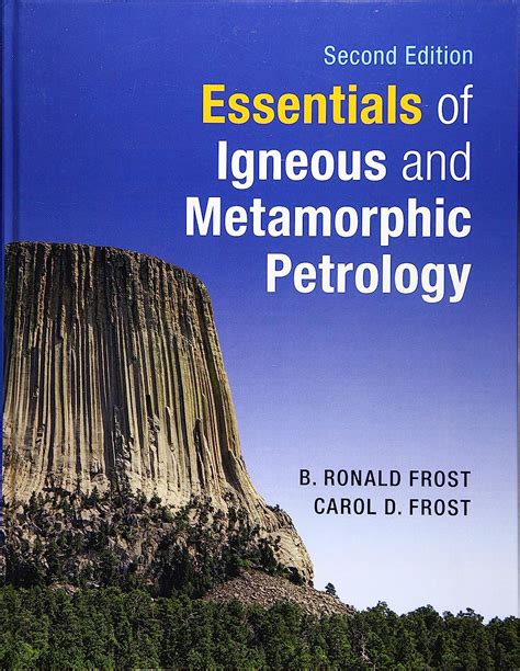 Essentials Of Igneous And Metamorphic Petrology Frost B Ronald