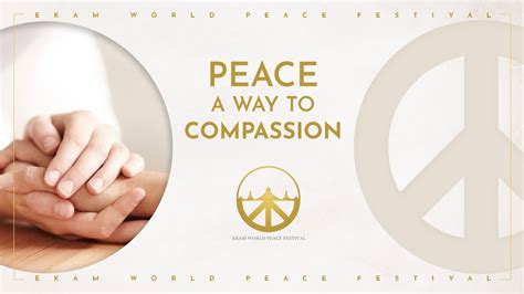 Peace A Way To Compassion Youtube